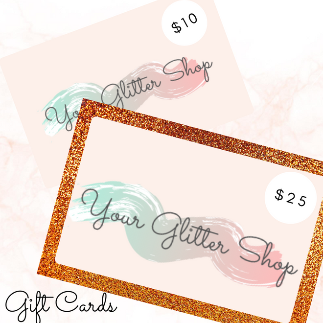 Your Glitter Shop Gift Cards